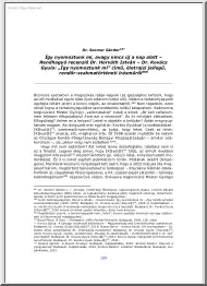 Dr. Szomor Sándor - Így nyomoztunk mi, avagy nincs új a nap alatt, Rendhagyó recenzió Horváth-Kovács Így nyomoztunk mi című, életrajzi jellegű, rendőr-szakmatörténeti írásműről