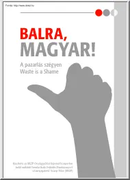 Balra Magyar, a pazarlás szégyen