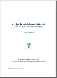 A rectum daganatok diagnosztikájának és kezelésének finanszírozási protokollja