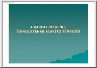 A Kárpát-medence éghajlatának alakító tényezői