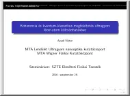 Ayadi Viktor - Koherencia és kvantum-klasszikus megfeleltetés ultragyors lézer-atom kölcsönhatásban