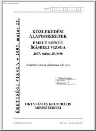 Közlekedési alapismeretek emelt szintű írásbeli érettségi vizsga, megoldással, 2007