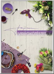 Sajó Anna - Virágkötészet