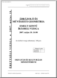 Ábrázoló és művészeti geometria emelt szintű írásbeli érettségi vizsga, megoldással, 2007