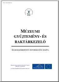 Múzeumi gyűjtemény és raktárkezelő, szakmaismertető információs mappa
