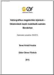 Benei Kristóf András - Vektorgrafikus megjelenítési eljárások, Oktatóvideók kezdő modellezők számára Blenderben