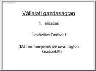 Vállalati gazdaságtan előadás