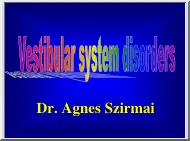 Dr. Ágnes Szirmai - Vestibular system disorders